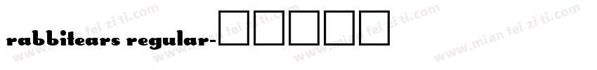 RabbitEars Regular字体转换